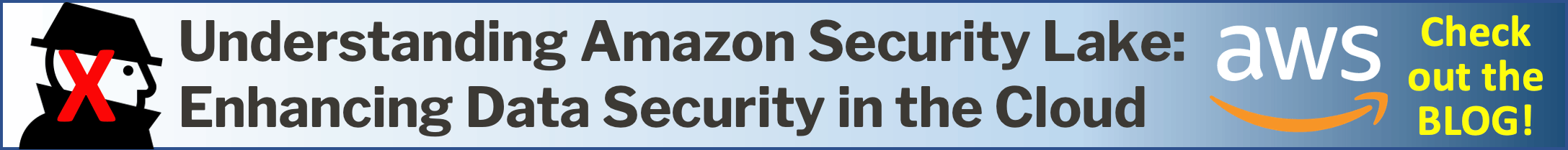 Understanding Amazon Security Lake: Enhancing Data Security in the Cloud. Check out the blog!